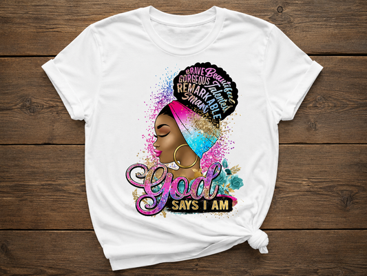 God Says I Am Tee