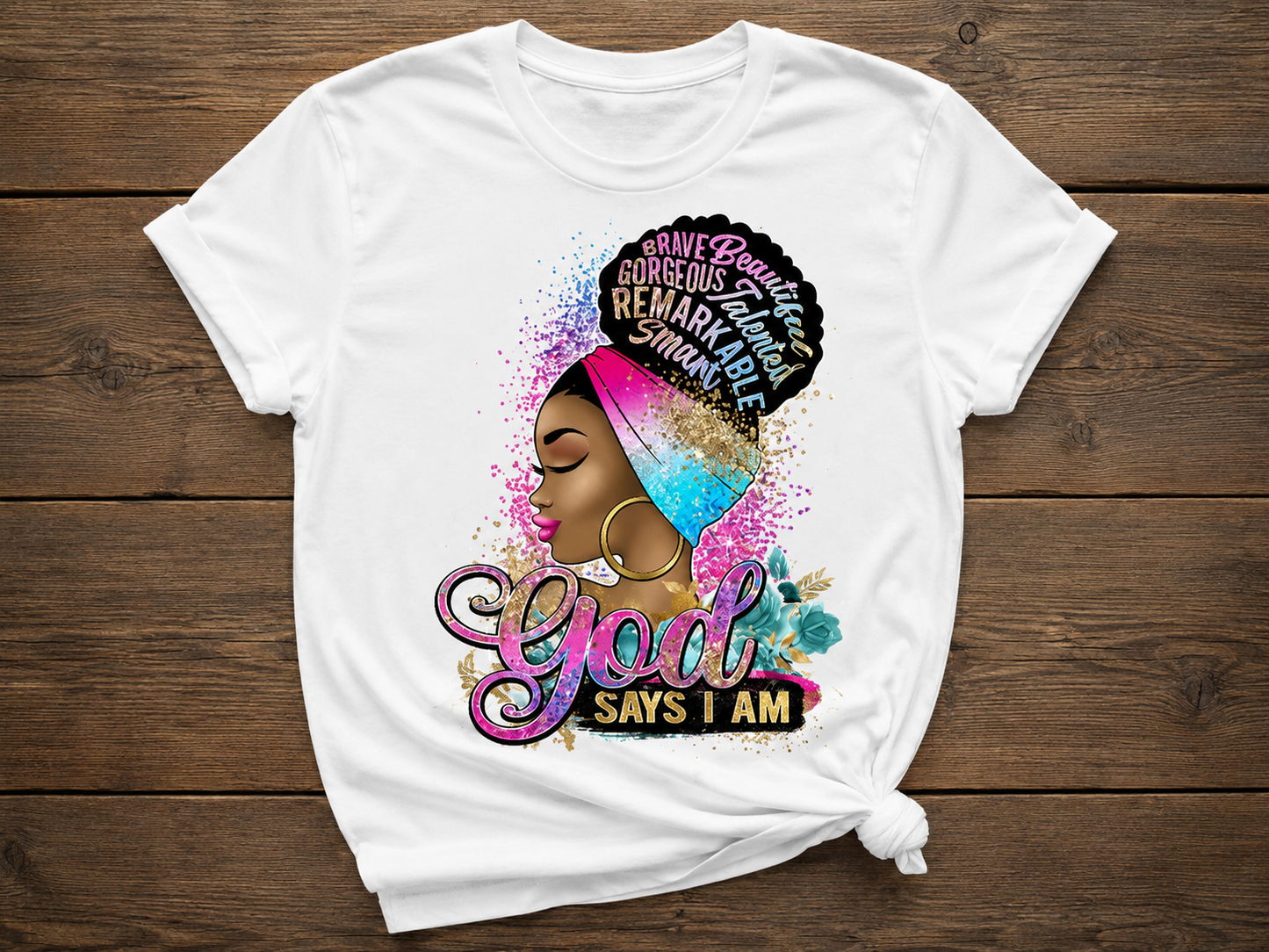 God Says I Am Tee