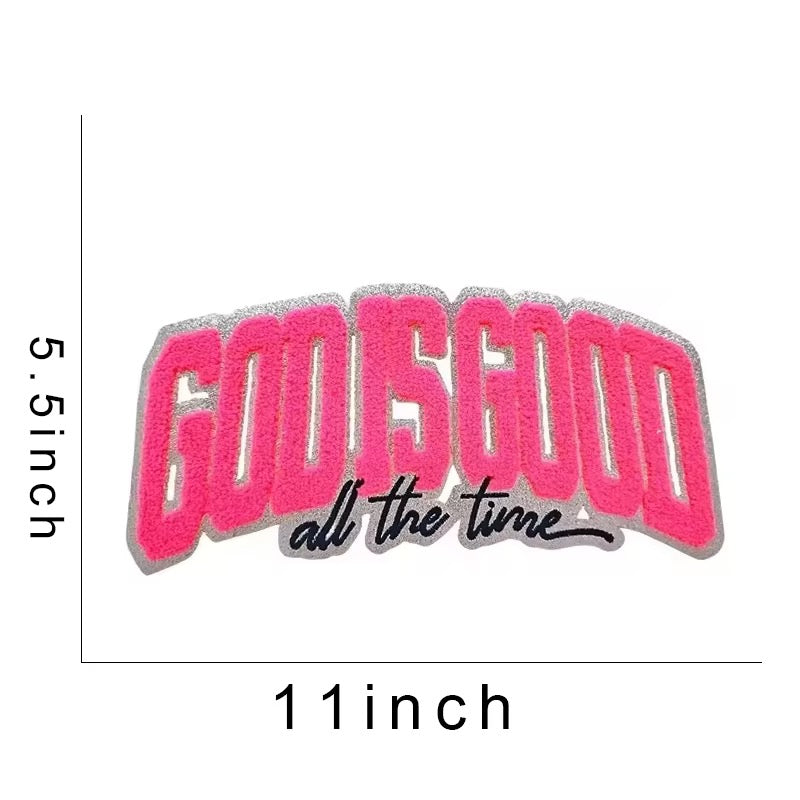 God is Good All The Time Chenille Patch