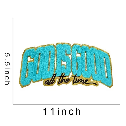 God is Good All The Time Chenille Patch