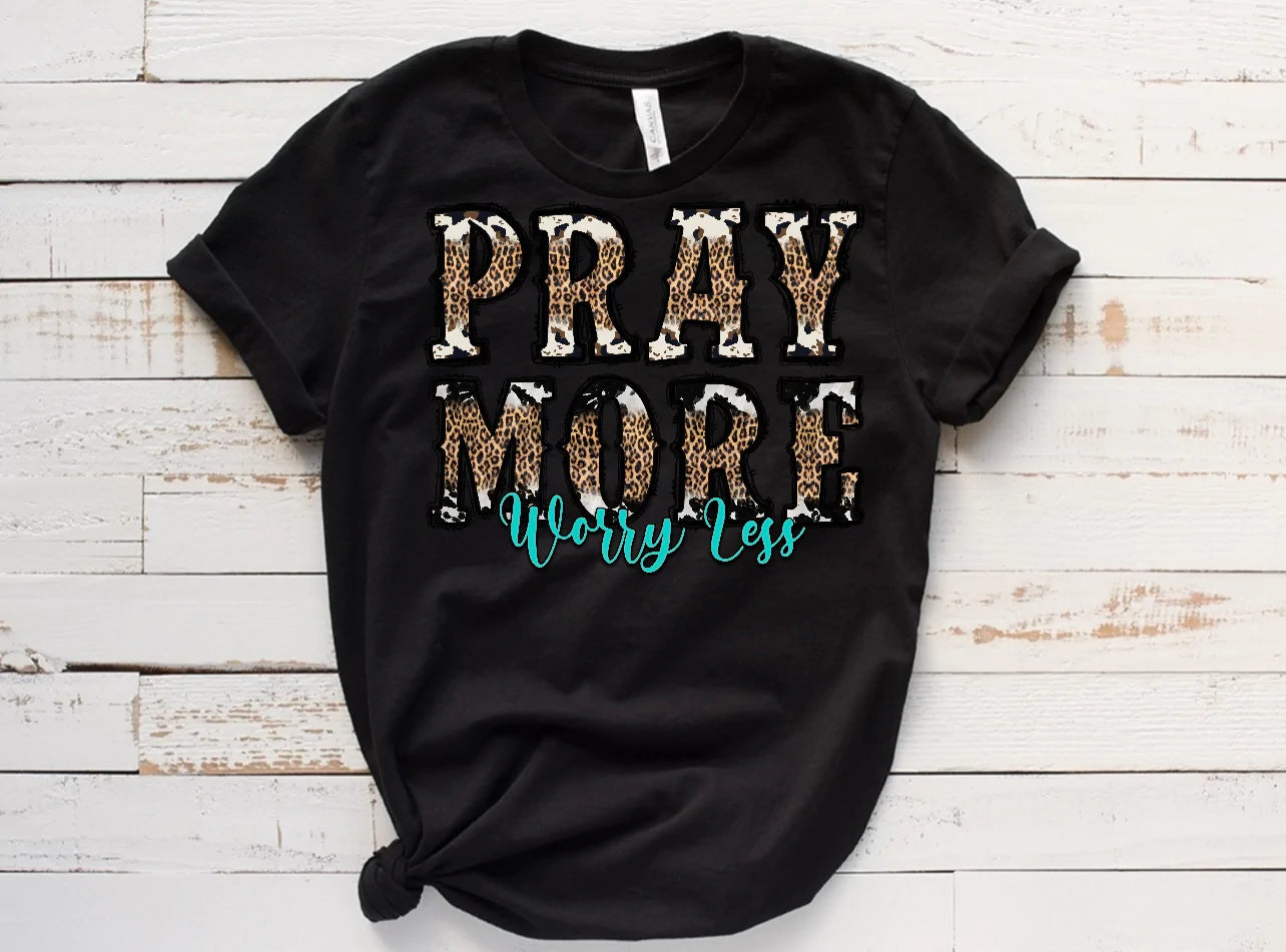 Pray More Worry Less Tee