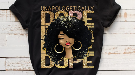 Unapologetically Dope Tee