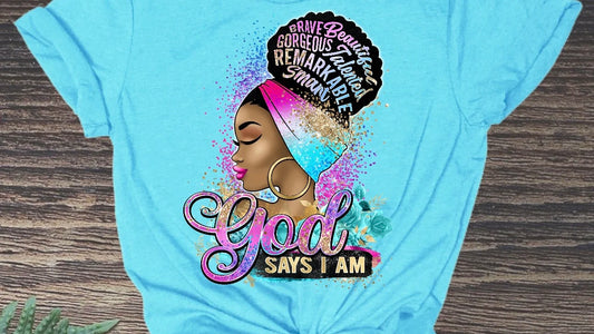 God Says I Am Women's Tee