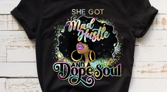She Got Mad Hustle Tee
